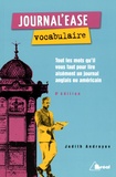 Judith Andreyev - Journal'ease vocabulaire - Tous les mots qu'il vous faut lire aisément un journal anglais ou américain.