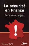 Emmanuel Dupic - La sécurité en France.