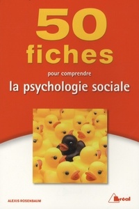 Eric Keslassy et Alexis Rosenbaum - 50 fiches pour comprendre la psychologie sociale.
