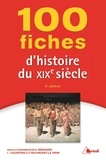 Sophie Kerignard et Laurent Colantonio - 100 fiches d'histoire du XIXe siècle.