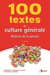 Dominique Bourdin et Gilbert Guislain - 100 textes de culture générale - Histoire de la pensée.