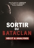 Charles Nadaud et Anne-Clémentine Laroque - Sortir du Bataclan - Récit et analyses.