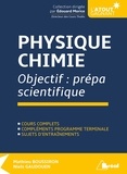 Mathieu Boussiron et Niels Gaudouen - Physique-Chimie - Objectif : prépa scientifique.