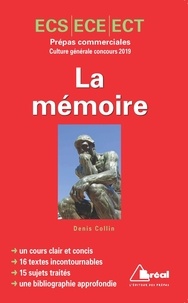 Denis Collin - La mémoire - Culture générale concours 2019 Prépas commerciales ECS, ECE, ECT.