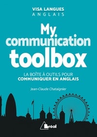 Jean-Claude Chataignier - My communication toolbox - La boîte à outils pour communiquer en anglais.