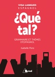 Isabelle Pons - ¿ Qué tal ? - Grammaire et thèmes d'espagnol.