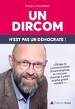 Frédéric Fougerat - Un dircom n'est pas un démocrate !.