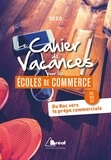Dominique Charlot et Alain Droguet - Le cahier de vacances pour les écoles de commerce - Du Bac vers la prépa commerciale ECE, ECS, ECT.