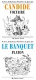  Platon et  Voltaire - Pack en 2 volumes : Le banquet, Platon ; Candide, Voltaire.