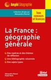 Alexandra Monot et Frank Paris - La France : géographie générale.