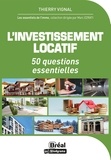 Thierry Vignal - L'investissement locatif - 50 questions essentielles.