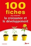 Sylvain Morin - 100 fiches pour comprendre la croissance et le développement.