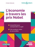 Christian Elleboode - L'économie à travers les prix Nobel.