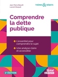Jean-Pierre Biasutti et Laurent Braquet - Comprendre la dette publique.