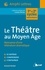 Armand Strubel - Le Théâtre au Moyen Age - Naissance d'une littérature dramatique.