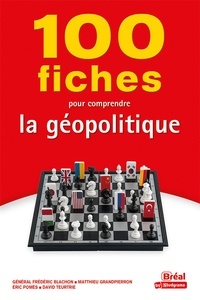Frédéric Blachon et Eric Pomès - 100 fiches pour comprendre la géopolitique.