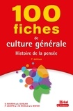 Dominique Bourdin et Gilbert Guislain - 100 fiches de culture générale - Histoire de la pensée.