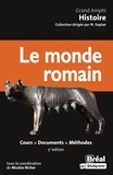 Nicolas Richer et Marie-Pierre Arnaud-Lindet - Le monde romain - Cours, documents, méthodes.