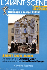 Joseph Delteil - L'Avant-scène théâtre N° 872/873, 15 juin : Saint Don Juan ; François d'Assise.