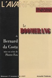 Bernard Da Costa - L'Avant-scène théâtre N° 977 : Le boomerang.