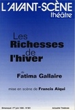 Fatima Gallaire - L'Avant-scène théâtre N° 991, 1er Juin 199 : Les Richesses de l'hiver.