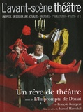 François Bourgeat - L'Avant-scène théâtre N° 1225, 1er juillet : Un rêve de théâtre - Suivi de L'Impromptu de Douai.