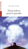 Jean-Paul Alègre - Deux tickets pour le paradis.