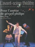 Pierre Notte - L'Avant-scène théâtre N° 1301, 1er avril 2 : Pour l'amour de Gérard Philipe.