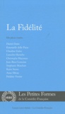  Collectif - La Fidélité - Dix pièces courtes.