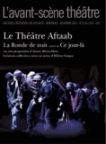 Ariane Mnouchkine - L'Avant-scène théâtre N° 1353-1354, Décembre 2013 : Le Théâtre Aftaab - La Ronde de nuit suivie de Ce jour-là.