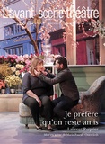 Laurent Ruquier - L'Avant-scène théâtre N° 1358, 15 février 2014 : Je préfère qu'on reste amis.