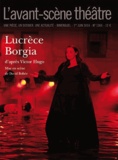 Victor Hugo - L'Avant-scène théâtre N° 1364, 1er juin 2014 : Lucrèce Borgia.