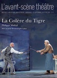 Philippe Madral - L'Avant-scène théâtre N° 1369, 15 septembre 2014 : La colère du Tigre.