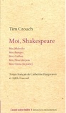 Tim Crouch - Moi, Shakespeare.
