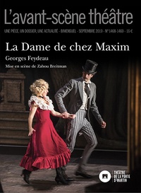 Georges Feydeau - L'Avant-scène théâtre N° 1468-1469, septembre 2019 : La dame de chez Maxim.