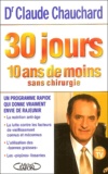Claude Chauchard - 30 jours, 10 ans de moins sans chirurgie - Un programme rapide qui donne vraiment envie de rajeunir.
