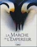 Luc Jacquet et Jérôme Maison - La Marche de l'Empereur.