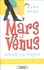 John Gray - Mars et Vénus ensemble pour toujours - Le nouveau défi des couples : durer.