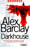 Alex Barclay - Darkhouse.