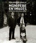 Philippe de Gaulle - Mon père en images.