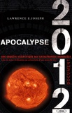Lawrence E. Joseph - Apocalypse 2012 - Une enquête sur des catastrophes annoncées.