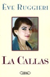 Eve Ruggieri - La Callas.