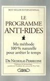 Nicholas Perricone - Le Programme anti-rides - Mon programme 100% naturel pour arrêter le temps.