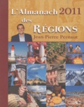 Jean-Pierre Pernaut - L'almanach 2011 des régions.