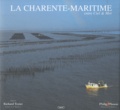 Philip Plisson et Richard Texier - La Charente-Maritime entre ciel & mer.