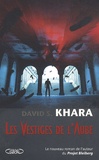 David Khara - Les Vestiges de l'Aube.
