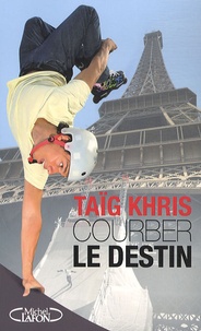 Taïg Khris - Courber le destin.