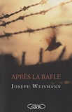 Joseph Weismann - Après la rafle.