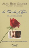 Caroline Stoessinger et Alice Herz-Sommer - Le monde d'Alice - 108 ans de sagesse.