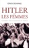 Erich Schaake - Les Femmes et Hitler.